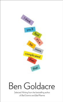 I Think You'll Find It's a Bit More Complicated Than That, Paperback / softback Book I Think You'll Find It's a Bit More Complicated Than That, Paperback / softback Book