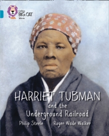 Harriet Tubman And The Underground Railroad : Band 13/Topaz