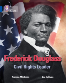 Frederick Douglass: Civil Rights Leader : Band 16/Sapphire