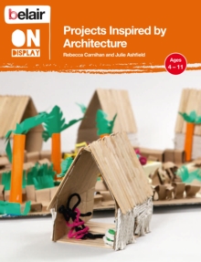 Projects Inspired by Architecture, Paperback / softback Book Projects Inspired by Architecture, Paperback / softback Book