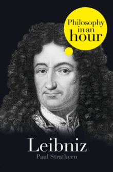 Leibniz: Philosophy in an Hour