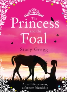 The Princess and the Foal, Hardback Book The Princess and the Foal, Hardback Book