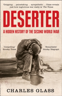 Deserter : The Last Untold Story of the Second World War