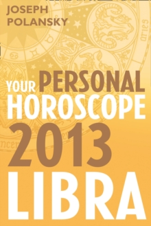 Libra 2013: Your Personal Horoscope