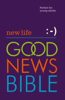 New Life Good News Bible (GNB) : Perfect for Young Adults, Hardback Book New Life Good News Bible (GNB) : Perfect for Young Adults, Hardback Book