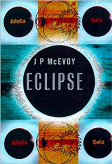 Eclipse : The science and history of nature's most spectacular phenomenon