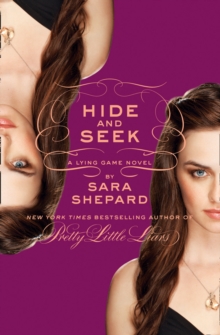 Hide and Seek : A Lying Game Novel