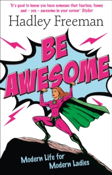 Be Awesome : Modern Life for Modern Ladies, Paperback Book Be Awesome : Modern Life for Modern Ladies, Paperback Book