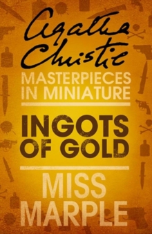 Ingots of Gold : A Miss Marple Short Story