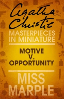 Motive v. Opportunity : A Miss Marple Short Story