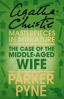 The Case of the Middle-Aged Wife : An Agatha Christie Short Story