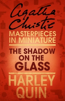 The Shadow on the Glass : An Agatha Christie Short Story