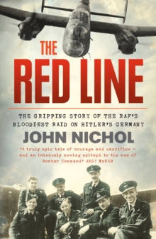 The Red Line : The Gripping Story of the RAF's Bloodiest Raid on Hitler's Germany