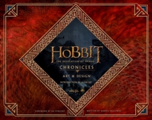The Hobbit: the Desolation of Smaug - Chronicles : Art & Design, Hardback Book The Hobbit: the Desolation of Smaug - Chronicles : Art & Design, Hardback Book