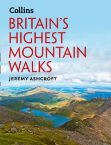 Britain's Highest Mountain Walks, Hardback Book Britain's Highest Mountain Walks, Hardback Book