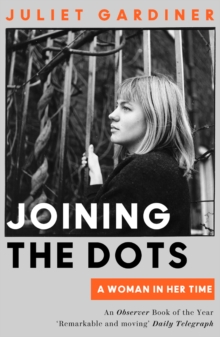 Joining the Dots : A Woman In Her Time