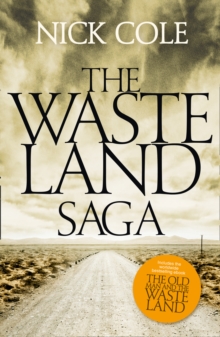 The Wasteland Saga : The Old Man and the Wasteland, Savage Boy and The Road is a River, Paperback Book The Wasteland Saga : The Old Man and the Wasteland, Savage Boy and The Road is a River, Paperback Book