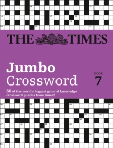 The Times 2 Jumbo Crossword Book 7 : 60 Large General-Knowledge Crossword Puzzles