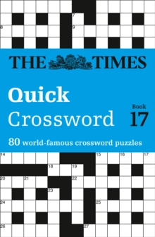 The Times Quick Crossword Book 17 : 80 General Knowledge Puzzles from the Times 2, Paperback Book The Times Quick Crossword Book 17 : 80 General Knowledge Puzzles from the Times 2, Paperback Book
