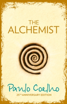 The Alchemist : A Fable About Following Your Dream, Hardback Book The Alchemist : A Fable About Following Your Dream, Hardback Book