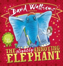 The Slightly Annoying Elephant, Hardback Book The Slightly Annoying Elephant, Hardback Book