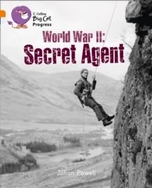 World War II: Secret Agent : Band 06 Orange/Band 17 Diamond