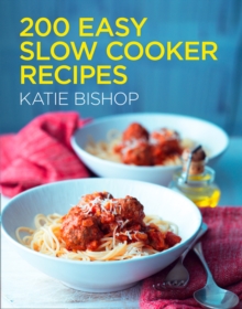 200 Easy Slow Cooker Recipes, Paperback Book 200 Easy Slow Cooker Recipes, Paperback Book