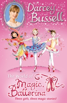 Darcey Bussell's World of Magic Ballerina, Paperback Book Darcey Bussell's World of Magic Ballerina, Paperback Book