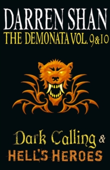 Volumes 9 and 10 - Dark Calling/Hells Heroes