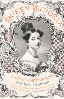 Queen Victoria : A Life of Contradictions, Paperback Book Queen Victoria : A Life of Contradictions, Paperback Book