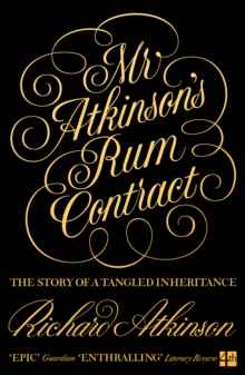 Mr Atkinsons Rum Contract : The Story of a Tangled Inheritance