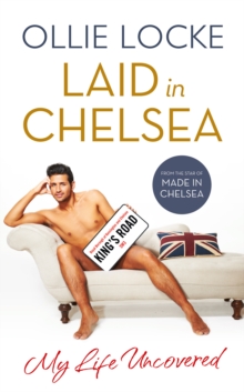 Laid in Chelsea : My Life Uncovered