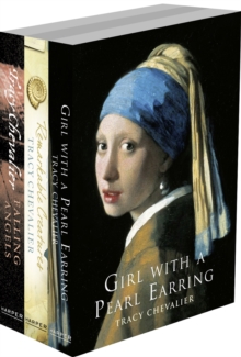 Tracy Chevalier 3-Book Collection : Girl With a Pearl Earring, Remarkable Creatures, Falling Angels