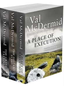 Val McDermid 3-Book Crime Collection : A Place of Execution, The Distant Echo, The Grave Tattoo