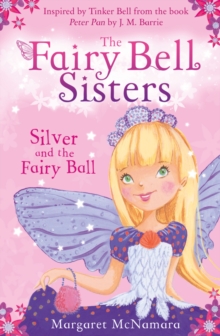 The Fairy Bell Sisters: Silver and the Fairy Ball