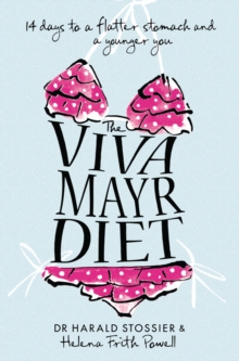 The Viva Mayr Diet : 14 days to a flatter stomach and a younger you