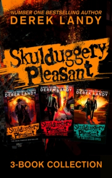 Skulduggery Pleasant: Books 1  3: The Faceless Ones Trilogy : Skulduggery Pleasant, Playing with Fire, the Faceless Ones