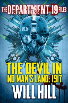 The Department 19 Files: The Devil in No Man's Land: 1917