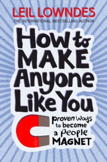 How to Be a People Magnet : Proven Ways to Polish Your People Skills