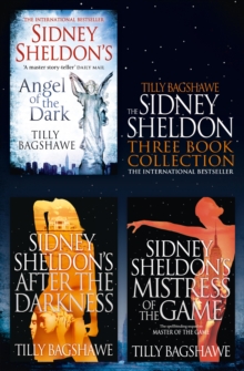 Sidney Sheldon & Tilly Bagshawe 3-Book Collection : After the Darkness, Mistress of the Game, Angel of the Dark