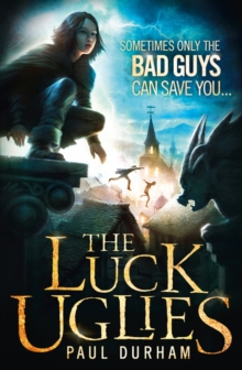 The Luck Uglies, Paperback Book The Luck Uglies, Paperback Book