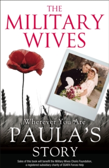 The Military Wives: Wherever You Are - Paula's Story