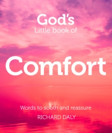 Gods Little Book of Comfort : Words to Soothe and Reassure