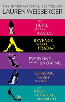 HarperCollins Publishers Lauren Weisberger 5-Book Collection , The Devil Wears Prada, Revenge Wears Prada, Everyone Worth Knowing, Chasing Harry Winston, Last Night At