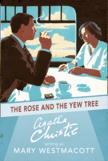 The Rose and the Yew Tree