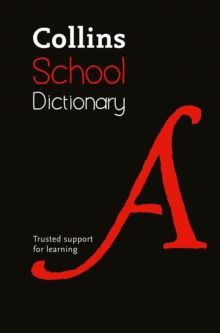 Collins School Dictionary : Trusted Support for Learning, Hardback Book Collins School Dictionary : Trusted Support for Learning, Hardback Book
