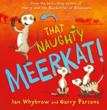 That Naughty Meerkat!, Paperback Book That Naughty Meerkat!, Paperback Book