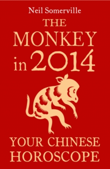 The Monkey in 2014: Your Chinese Horoscope