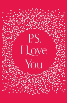PS, I Love You, Hardback Book PS, I Love You, Hardback Book