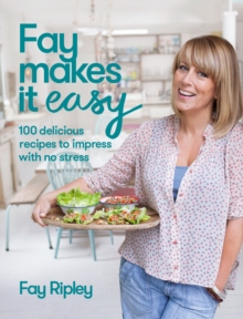 Fay Makes it Easy: 100 delicious recipes to impress with no stress, EPUB eBook Fay Makes it Easy: 100 delicious recipes to impress with no stress, EPUB eBook